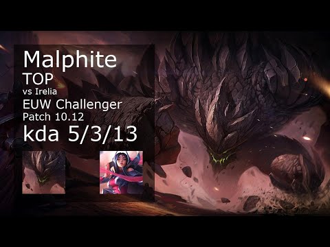 Malphite vs Irelia Top - EUW Challenger 5/3/13 Patch 10.12 Gameplay