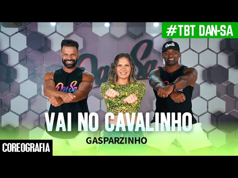 Vai no Cavalinho - Gasparzinho - #TBT Dan-Sa / Daniel Saboya (Coreografia)