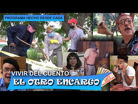 Vivir del Cuento “EL OTRO ENCARGO” 2da Parte (Especial desde casa 5 octubre 2020)