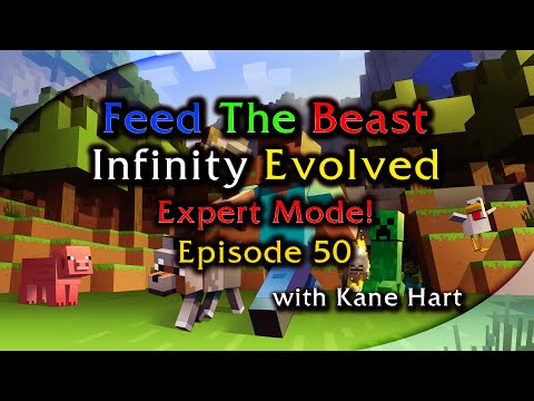 FTB - Infinity Evolved - Episode 50
