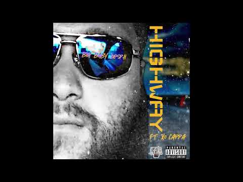 Big Baby Joesph - Highway (ft. XO Cappa)