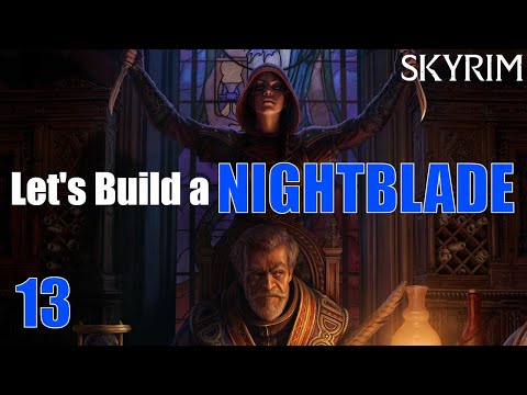Skyrim: Let's Build an OVERPOWERED NIGHTBLADE | #13