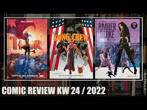 Comic Review KW 24/2022: Thor - Göttin des Donners 1 Deluxe, Die Kong Crew 2, Amber Blake