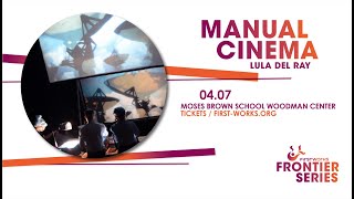 FirstWorks Presents - Manual Cinema Preview 2018