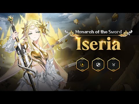 Monarch of the Sword Iseria | New Hero Preview
