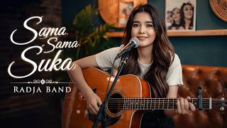 Download lagu Sama Sama Suka – Radja | female cover | Chill Pop Relaxation mp3