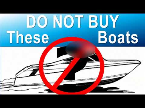 Do Not Buy These 8 Boats... You'll Regret It If You Do (Part I)