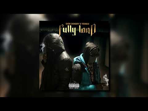 DON DOGGY X YENKO - FULLY LOAD