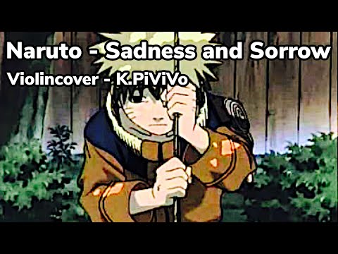 Naruto - Sadness and Sorrow - Violincover - K.Pivivo