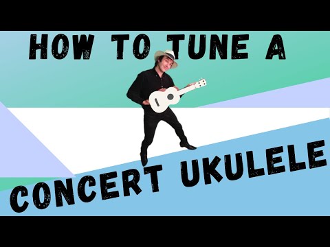 How To Tune A Concert Ukulele