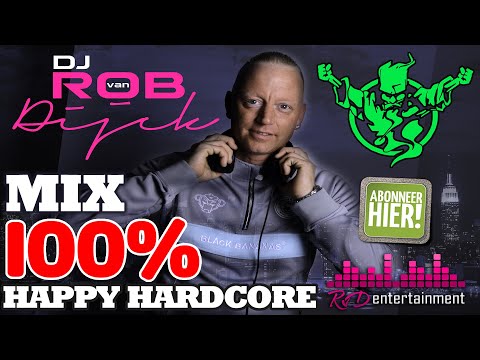 🏆 Dj Rob van Dijck -  100 % HAPPY HARDCORE MIX ( ALLES KAN KAPOT !!! ) ‼️ 🏆