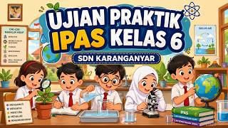 Ujian Praktik Kelas 6 Tahun Ajaran 2025/2026