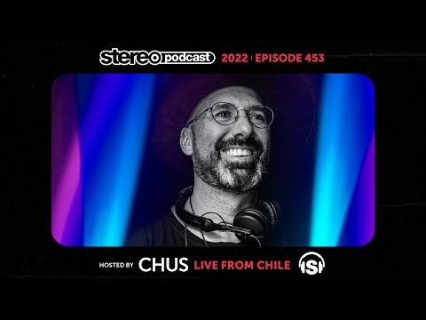 CHUS | LIVE FROM CHILE | Stereo Productions Podcast 453