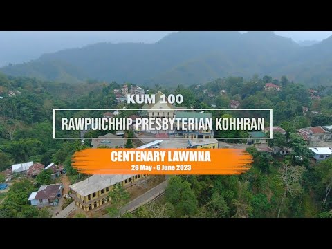 Rawpuichhip Presbyterian Kohhran Centenary (Kum 100) sawmna.Like& Subscribe.