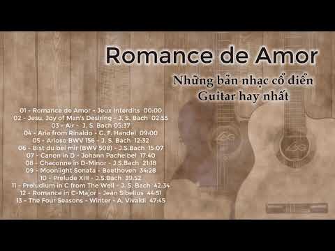 Romance De Amor - Những bản nhạc cổ điển Guitar hay nhất