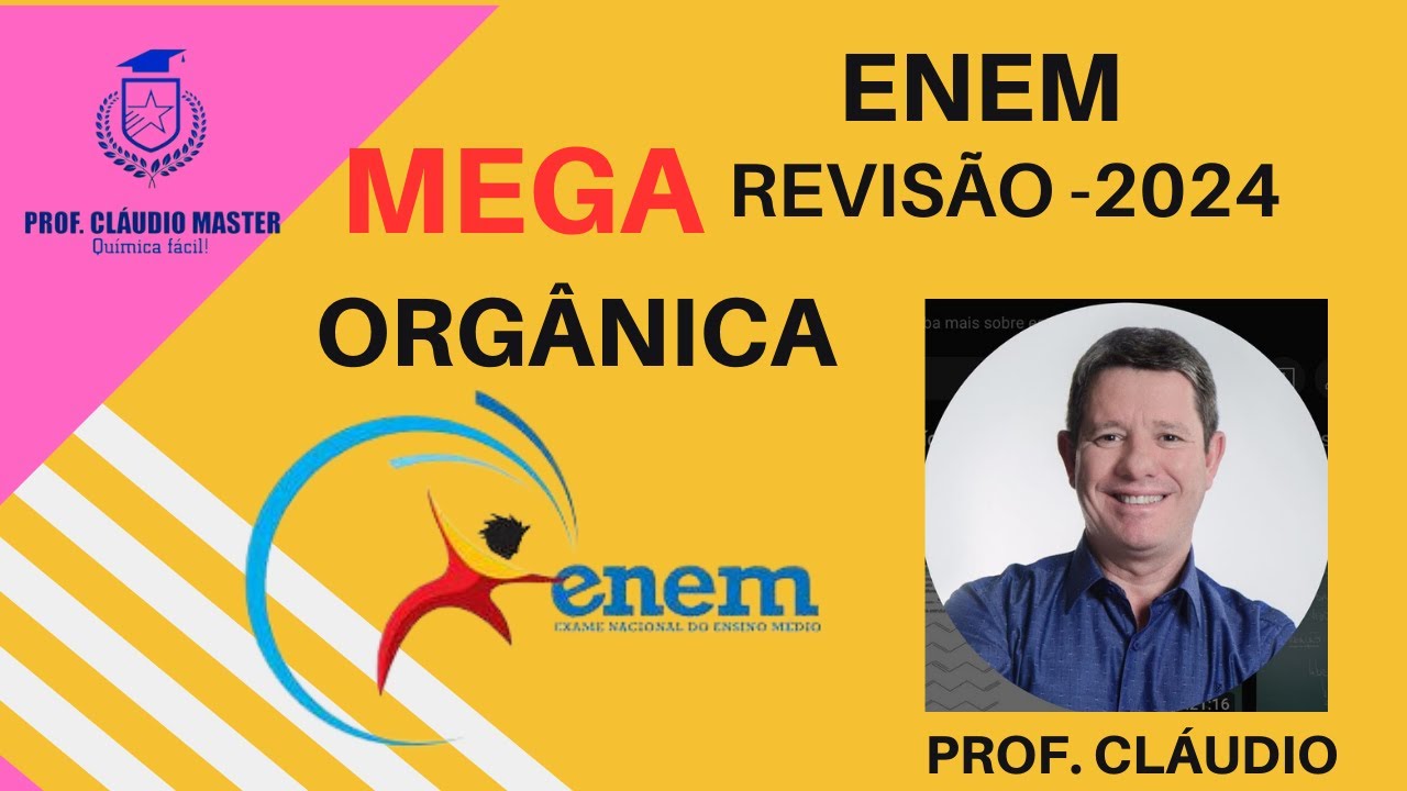 MEGA REVISÃO ENEM (ORGÂNICA)