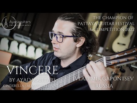 Cinderella - Alexey Arkhipovskiy On a Vincere by Ayadaguitars Played&Arranged by Vladimir Gapontsev