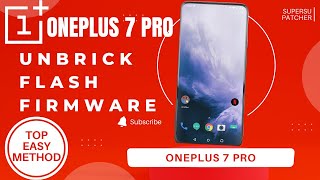 OnePlus 7 / 7 Pro / 7T Unbrick / Upgrade or Downgrade / Fix Software Issue