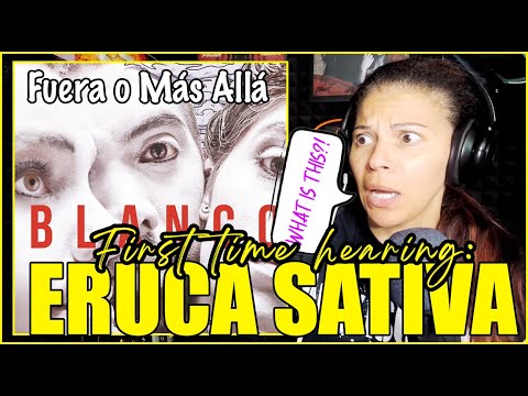 First Time Hearing the Band "Eruca Sativa" – Fuera O Más Allá | Reaction