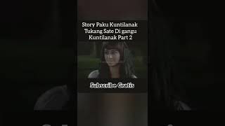 Download lagu Story Paku Kuntilanak Tukang Sate Di gangu Kuntilanak Part 2#ceritahorrorstory #subscribe #like mp3 Download lagu Story Paku Kuntilanak Tukang Sate Di gangu Kuntilanak Part 2#ceritahorrorstory #subscribe #like mp3