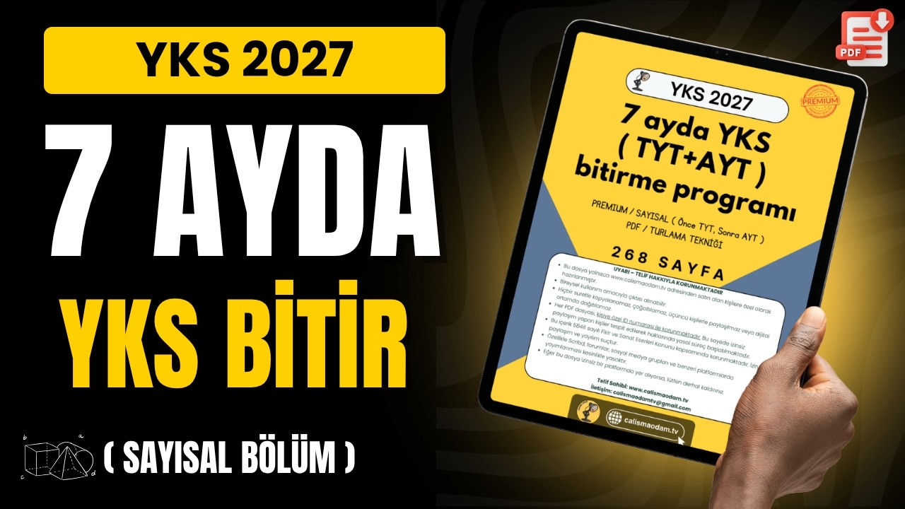 7 Ayda YKS (TYT+AYT) Bitirme Programı / Sayısal / YKS 2027 / PDF