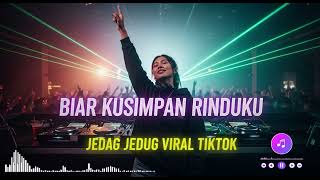 Download lagu BIARKAN KUSIMPAN RINDU || JEDAG JEDUG VIRAL 2026 mp3