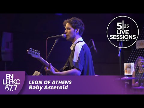 525 Live Sessions: Leon Of Athens - Baby Asteroid | En Lefko 87.7