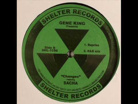 Changes - Gene King pres. Sacha
