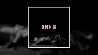 Drunk in Love [Extended Remix] - Beyoncé (feat. The Weeknd, Kanye West &amp; JAY-Z)