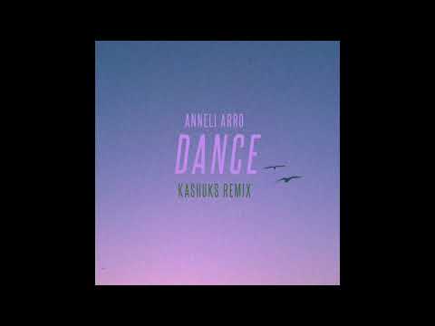 Anneli Arro - Dance (Kashuks Remix)