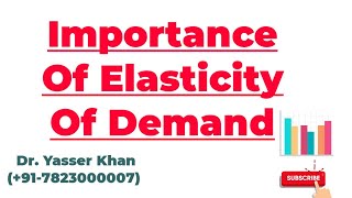Importance Of Price Elasticity Of Demand