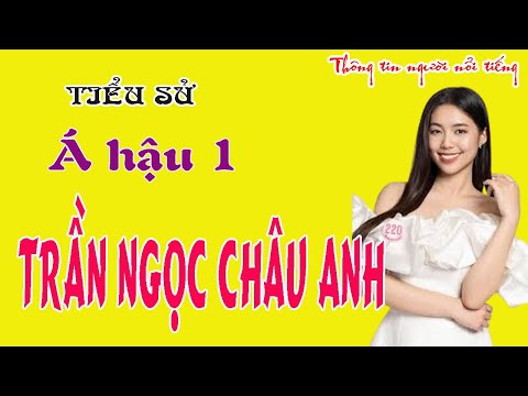 Á Hậu 1 TRẦN NGỌC CHÂU ANH Là Ai ? Gia Thế, Học Vấn Khủng