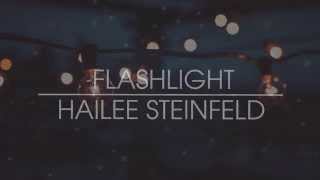 Flashlight by Hailee Steinfeld Lyrics