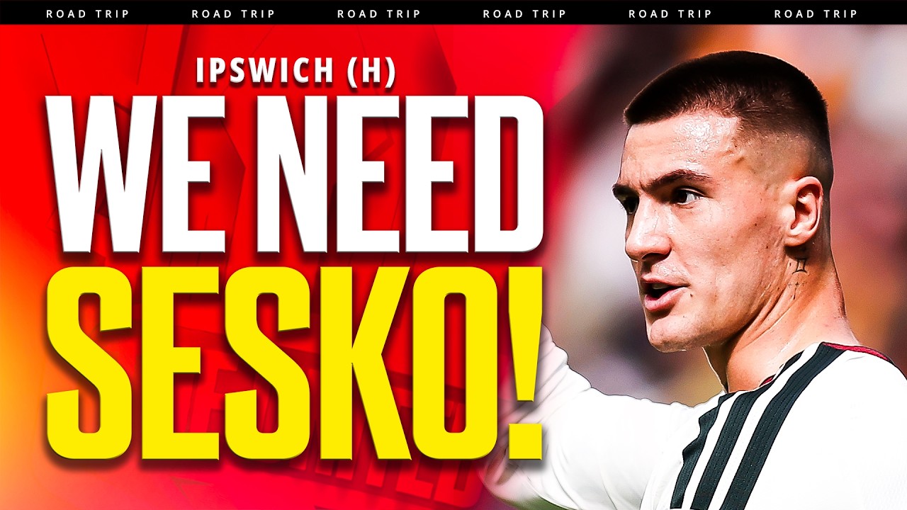 Start SESKO! We Must Avoid EMBARRASSMENT! Man United vs Ipswich Town Road Trip