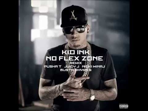 No Flex Zone - Kid Ink Ft. Rae Sremmurd, Nicki Minaj, Pusha T, Busta Rhymes & Juicy J