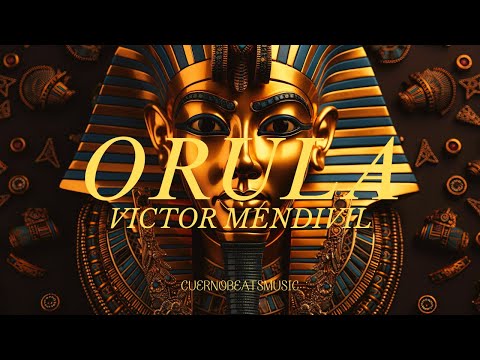 ORULA- Victor Mendivil
