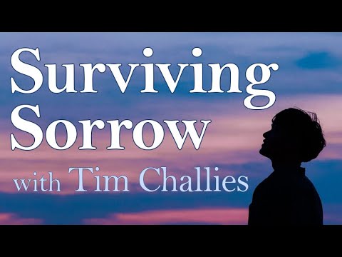 Surviving Sorrow - Tim Challies on LIFE Today Live