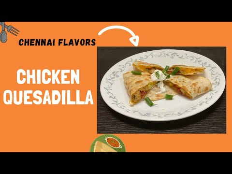 Chicken Quesadilla | Quesadilla Recipe in Tamil | Mexican Recipe in Tamil