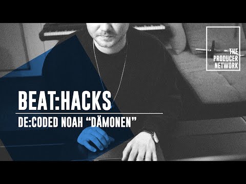 Beat:Hacks – De:Coded  Noah - "Dämonen" (prod. Sinch & Schnichelson) I The Producer Network