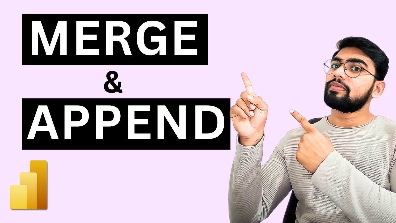 MERGE and APPEND inside POWER QUERY in Power BI