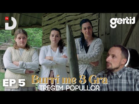 Burri me 3 Gra - Episodi 5 | Tregim Popullor | DTV Media