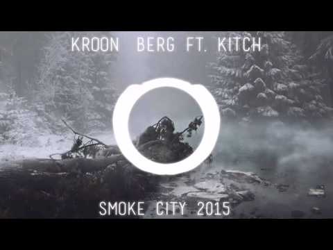 Kroon&Berg ft. Kitch - Smoke City 2015