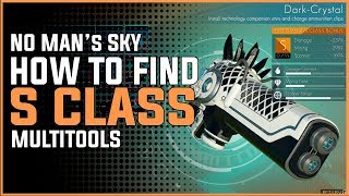 [UPDATED] NO MAN'S SKY NEXT | Best Way To Find S CLASS MULTITOOLS In The New Update!