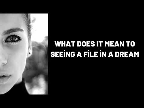 What Does It Mean To Seeing a File in a Dream?