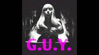 Lady Gaga - G.U.Y. (Audio)