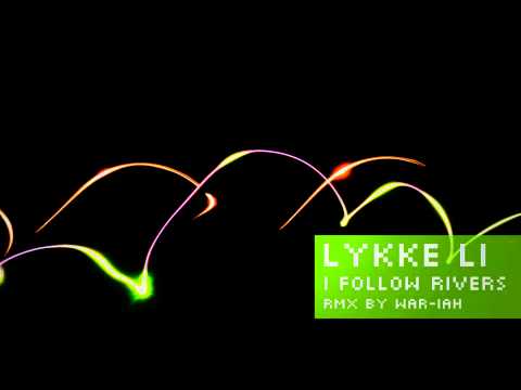 Lykke Li // I Follow Rivers (Wari Remix) // HD