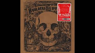The Builders And The Butchers - Bringin&#39; Home the Rain