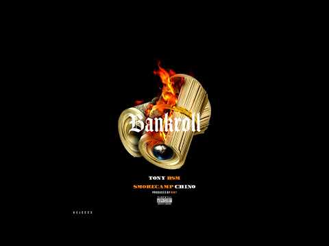 TonyBSM x SmokeCamp Chino - BankRoll (Audio)