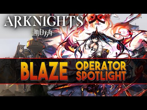 【明日方舟/Arknights】"Blaze" Review + Demonstration - Arknights Operator Spotlight