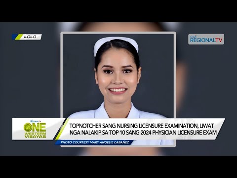 One Western Visayas: Graduate sang WVSU sulod sa top 10 sang 2024 Physician Licensure Exam